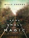 Cover image for Some Small Magic